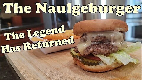 Bringing Back the Original Naugleburger