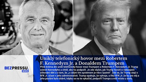 Uniklý telefonický hovor mezi Robertem F. Kennedym Jr. a Donaldem Trumpem