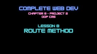 Complete Web Developer Chapter 8 - Lesson 8 Route Method