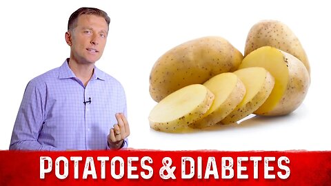 Can Diabetics Eat Potatoes? – Dr.Berg