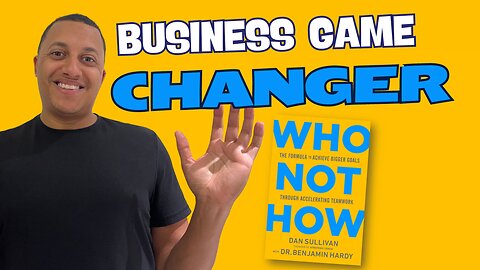 How 'Who Not How' Principles Transformed My Business Mindset | #22