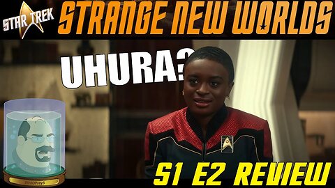 Star Trek Strange New Worlds S1 E2 Children of the Comet Review