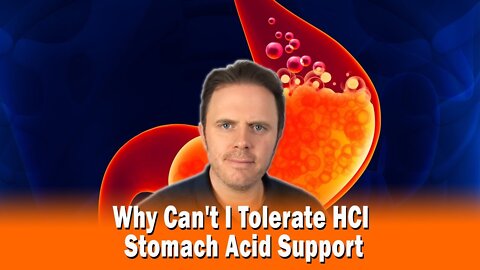 Why Can't I Tolerate HCI Stomach Acid Support - Dr. J Live Q & A