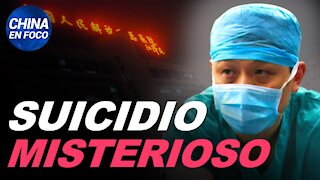 Terribles sospechas rodean la muerte de un cirujano chino. Gente se vuelve loca en hospitales