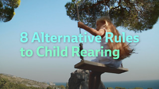 8 Alternative Rules to Child Rearing