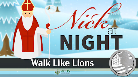 "Nick at Night" Walk Like Lions Christian Daily Devotion with Chappy December 06, 2021
