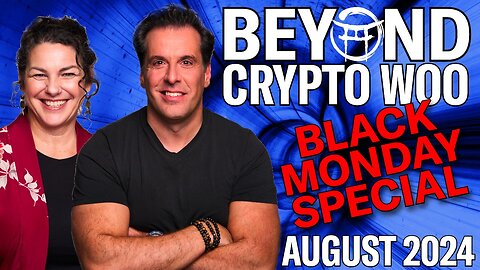 BLACK MONDAY - BEYOND CRYPTO WOO SPECIAL FORECAST WITJ JANINE & JEAN-CLAUDE