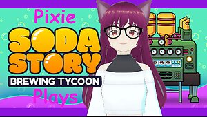 Pixie Plays Soda Story :Brewing Tycoon Part 2