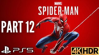 Marvel's Spider-Man Gameplay Walkthrough Part 12 | PS5, PS4 | 4K HDR | ULTIMATE DIFFICULTY