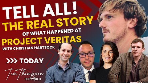 TELL ALL! The real story of what happened at Project Veritas
