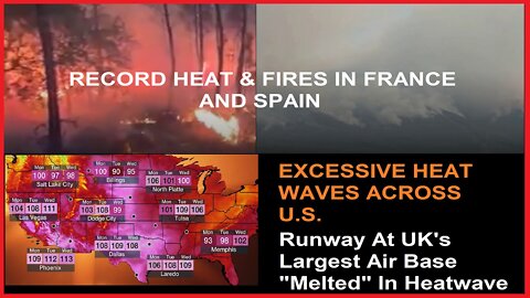 Heat Waves Across Uk and The U.S. also France & Spain Wildfires