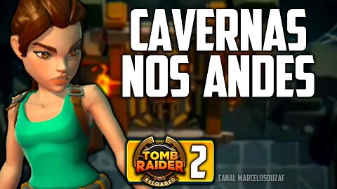 Tomb Raider Reloaded | Parte 2 | Cavernas nos Andes