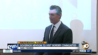 Gov. Newsom heads to San Ysidro to discuss border