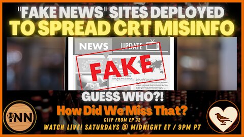 Literal Fake News Sites Created to Push CRT + more | [react] a clip from How Did We Miss That? Ep 12