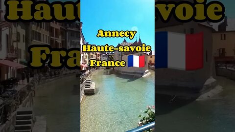 Annecy Haute-savoie France 🇨🇵 #shorts #annecy #france #hautesavoie