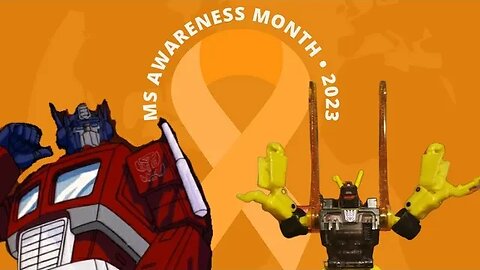 Speaking up as a Transformer fan with Multiple Sclerosis (Happy MS Month 🧡🦋)