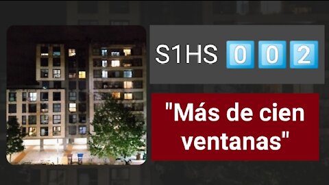 S1HS 002 "Más de cien ventanas"