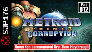 Metroid Prime 3: Corruption [Trilogy]—Part 012—Uncut Non-commentated First-Time Playthrough