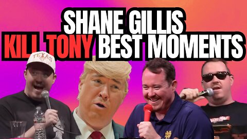 SHANE GILLIS - Kill Tony Show Best Moments