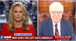 The Real Story - OANN Left Hates America with Dennis Prager