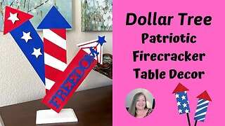 Patriotic Firecracker Table Decor ~ Dollar Tree Patriotic Decor DIY ~ Budget Friendly Craft