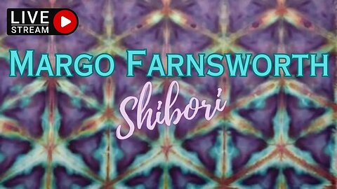 Tie-Dye Designs: Livestream Ep. 19 Shibori Turkish Towels Special Guest Margo Farnsworth Part 1