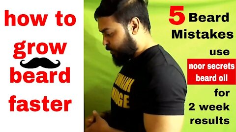 How to grow beard faster | 5 beard mistakes | noor secrets beard oil for 2 week results