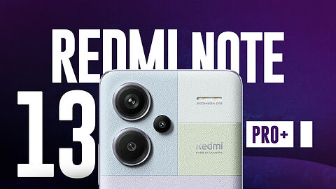 Redmi Note 13 Pro+ - REVIEW