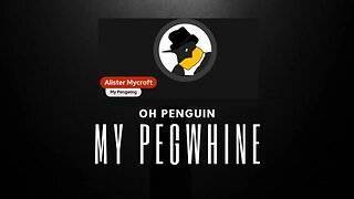 Oh Penguin, My Pegwhine...