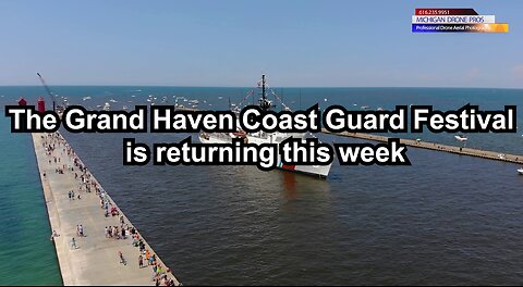 The Grand Haven Coast Guard Festival is returning this week