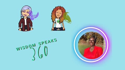 360 Wisdom Speaks- Clips Dawn Benjamin