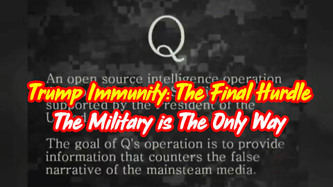 Trump Immunity: The Final Hurdle > The Military is The Only Way
