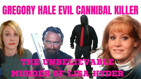 GREGORY HALE (THE CANNIBAL KILLER)