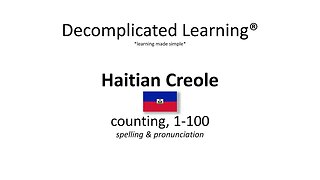 Counting 1 - 100 in Haitian Creole with spelling