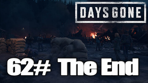 DAYS GONE Walkthrough Gameplay Part 62 - (PC) The End