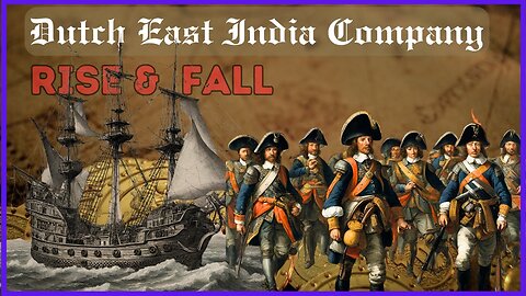 The World's First Mega-Corporation: Secrets of the Dutch East India Company