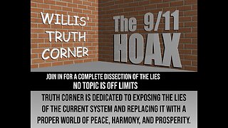 Willis Truth Corner 6 - 9/11 Psy-Ops and Ruses