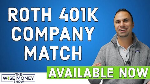 401k Company Match Into Roth | Now Available!