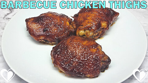 Barbecue Chicken Thighs | Recipe Tutorial