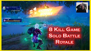The King is Back | 8 Kill Fortnite Solo Battle Royale