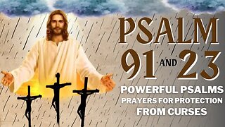 Powerful Psalms 91 and 23 - Prayers for Protection Against Curses