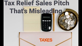 Tax Relief Sales Pitch That's Misleading - 85% to 90% Off Your Debt Rarely Happens