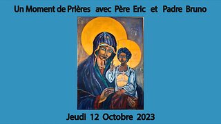 Un Moment de Prières avec Père Eric et Padre Bruno du 12.10.2023 - Tempête spirituelle