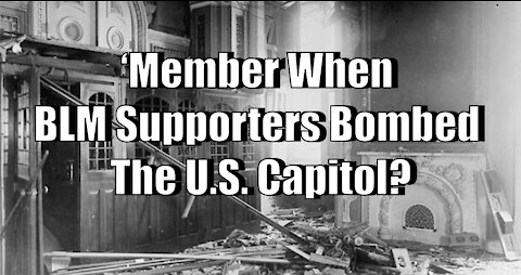 When BLM Supporters Bombed The Capitol.