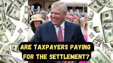 U.K. Royal Family | Whose paying for Prince Andrew's settlement?