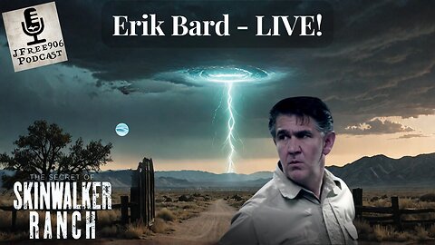 Want Answers About The Secret of Skinwalker Ranch? Erik Bard Live!