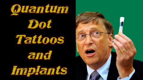 Are Quantum Dots by Bill Gates the Mark of the Beast