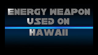 ENERGY WEAPON USED ON HAWAII ?!?