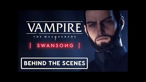 Vampire The Masquerade: Swansong - Official World Of Darkness Dev Diary
