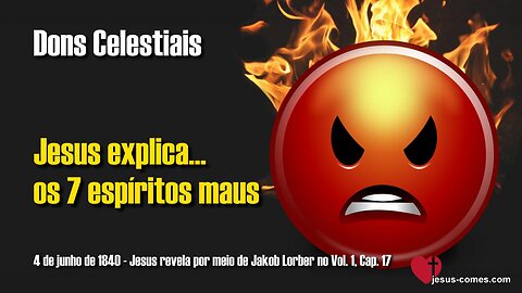 Jesus explica os 7 espíritos maus ❤️ Jesus revela os Dons Celestiais através de Jakob Lorber